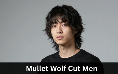 Mullet Wolf Cut for Men: Modern Style & Maintenance